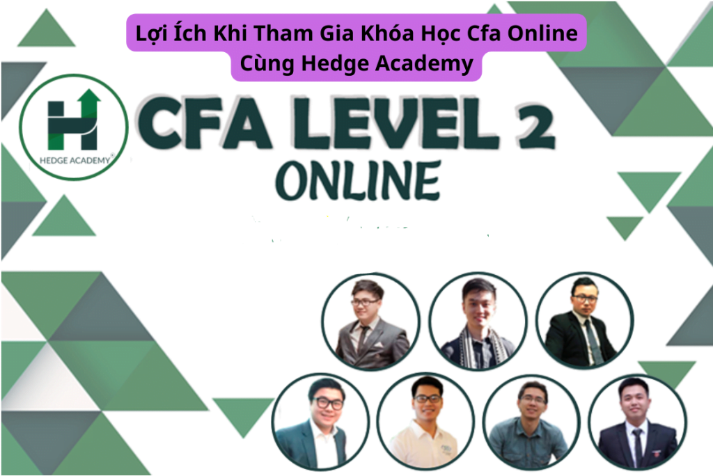 bạn sẽ nhận được gì khi tham gia khóa cfa level 2 này