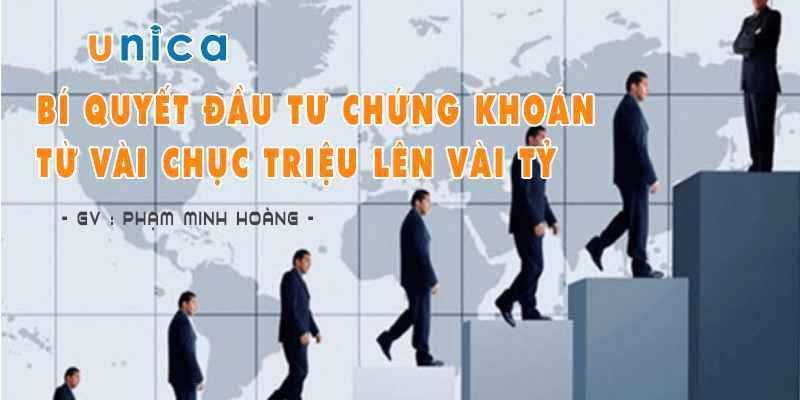 share Khoá học Bí quyết đầu tư chứng khoán từ vài chục triệu lên vài tỷ