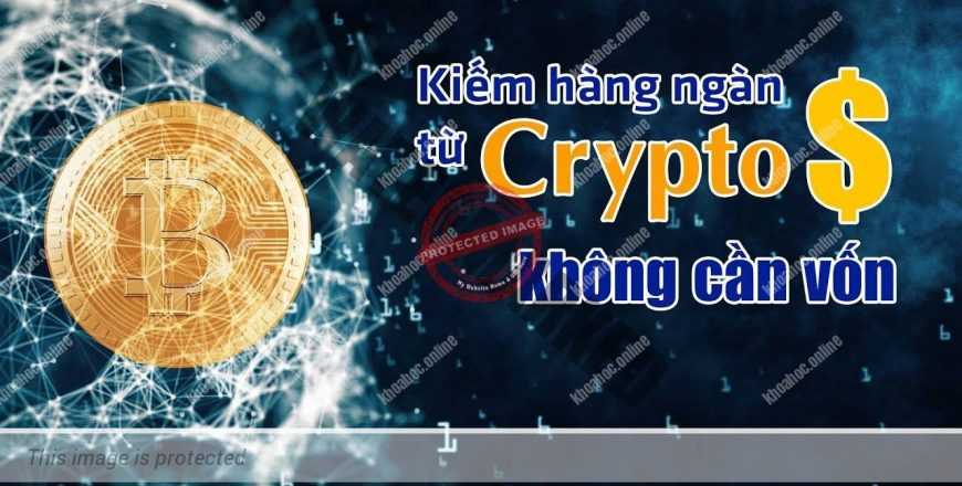 share khóa học kiếm tiền từ crypto không cần vốn