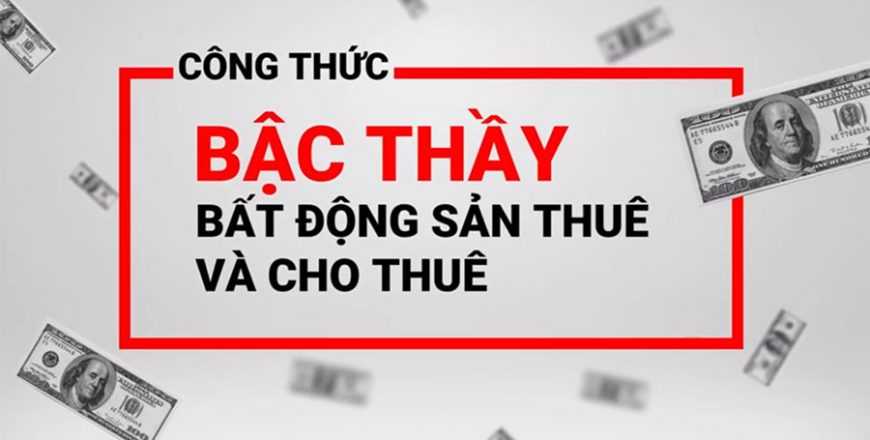 share khóa học bậc thầy bất động sản thuê và cho thuê