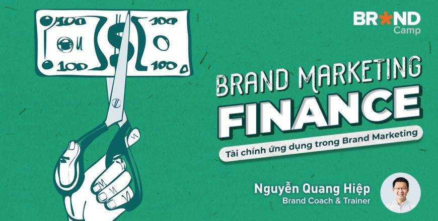 Chia sẻ khóa học Brand Marketign Finance: Tài chính ứng dụng trong Brand Marketing - Giảng viên Nguyễn Quang Hiệp