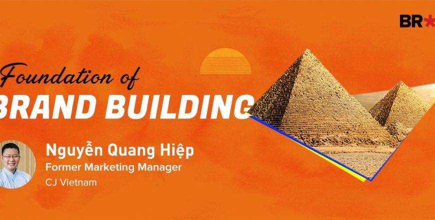 chia se khoa hoc foundation of brand building - giang vien Nguyen Quang Hiep