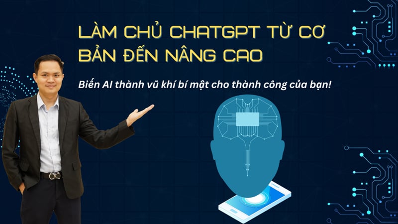 chia se khoa hoc lam chu chatgpt tu co ban den nang cao