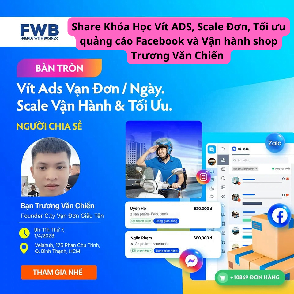 share khóa học vít ads, scale đơn, tối ưu quảng cáo facebook và vận hành shop trương văn chiến