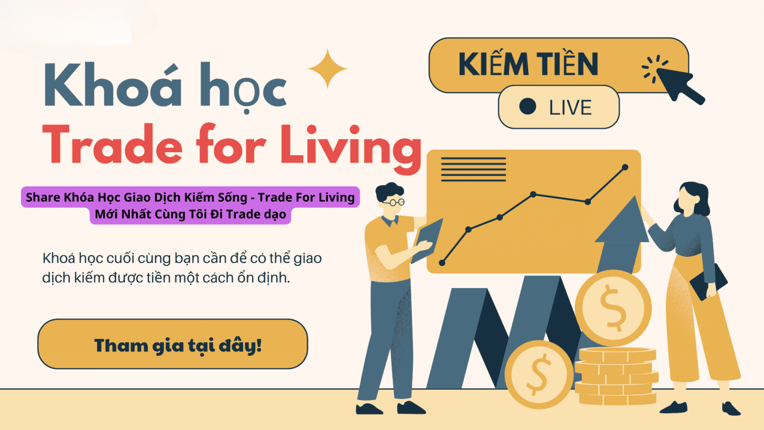 share khóa học trade for living, giao dịch kiếm sống - lamgiaucham