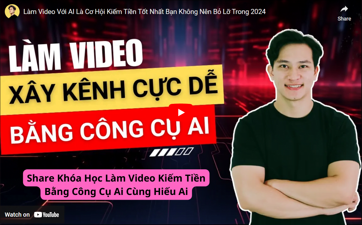 chia se khoa hoc lam video kiem tien bang ai voi hieu ai