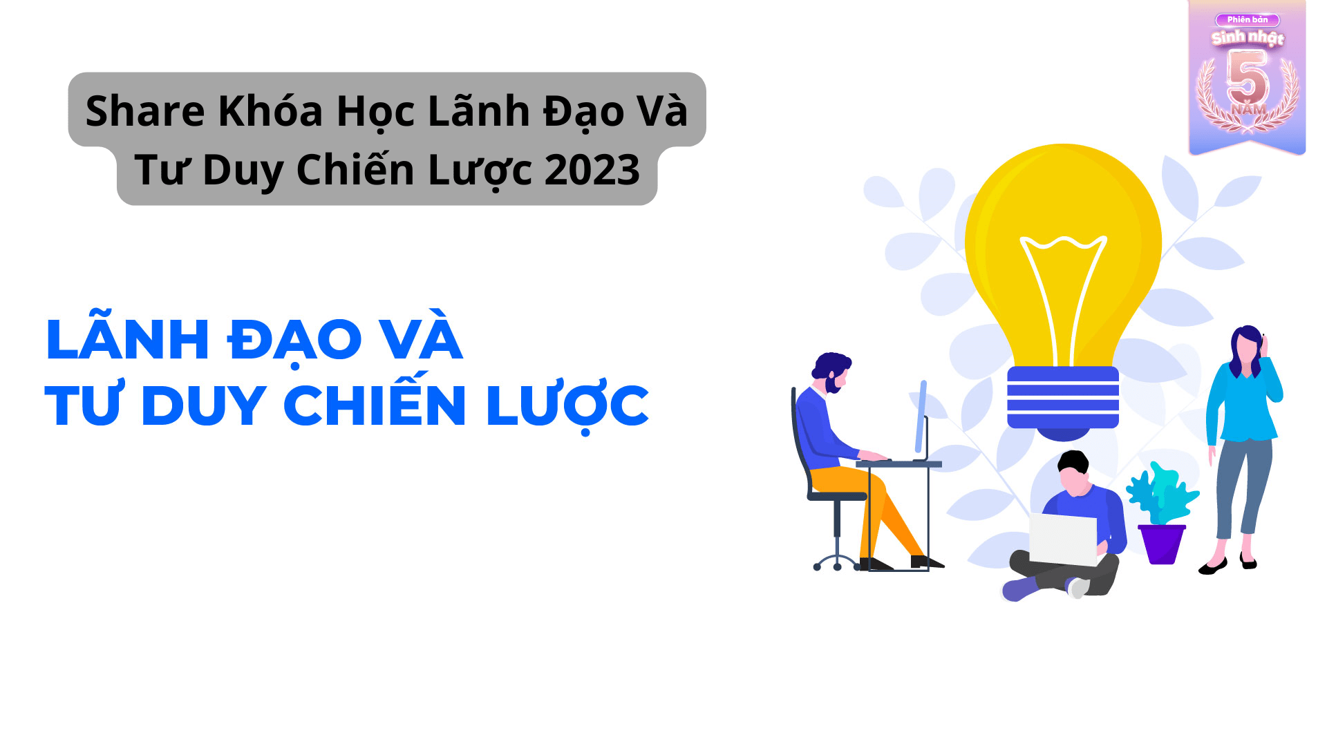 Share Khóa Học Lãnh Đạo Và Tư Duy Chiến Lược 2023