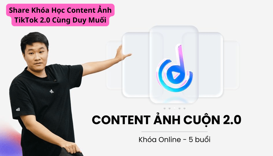 share khoa hoc content anh cuon 2.0 cung duy moi dcgr