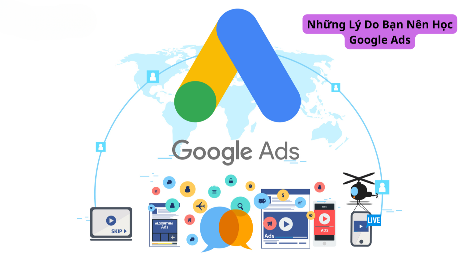 Những Lý Do Bạn Nên Học Google Ads