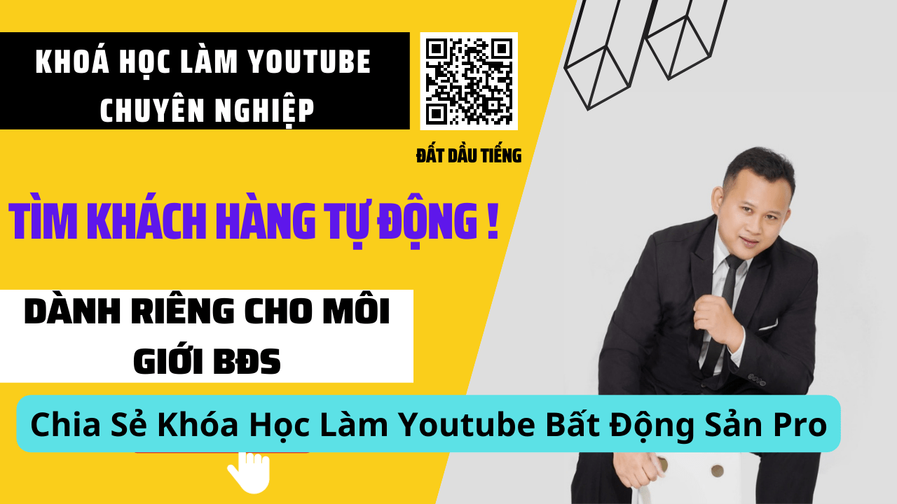 Chia Sẻ Khóa Học Làm Youtube Bất Động Sản Pro