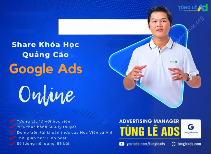 Share Khóa Học Quảng Cáo Google Ads 66đ/Click Tùng Lê