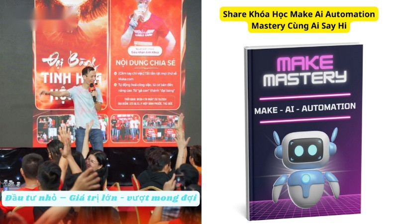 Share Khóa Học Make Ai Automation Mastery Cùng Ai Say Hi