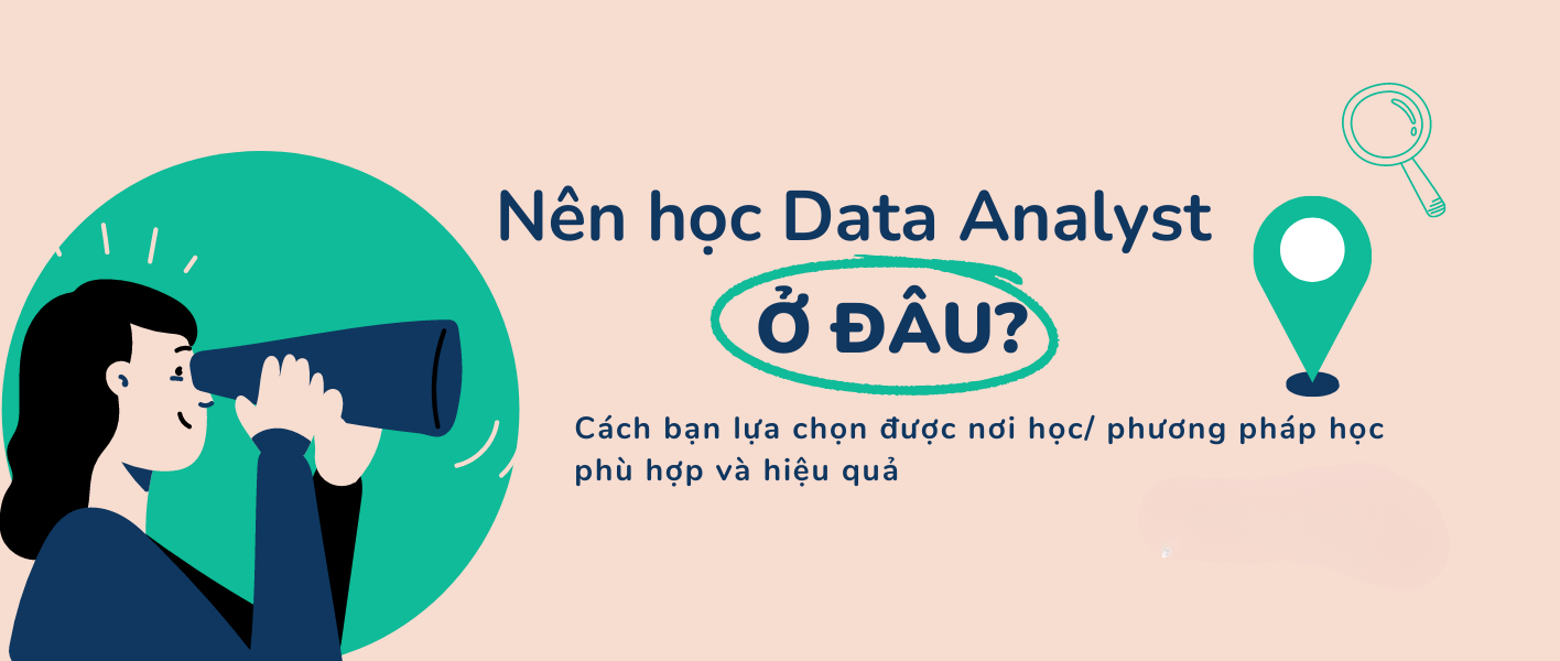 Cách chọn nơi học data analyst