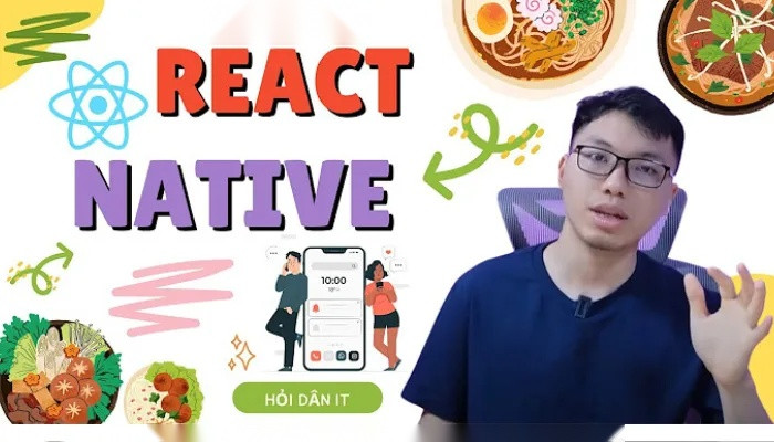 Share Khóa Học Hỏi Dân IT - React Native Ultimate: Phát Triển Ứng Dụng Mobile