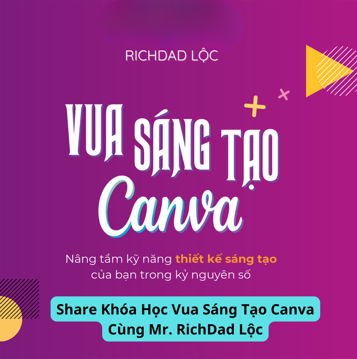 chia sẻ khóa học richdad lộc, vua sáng tạo canva