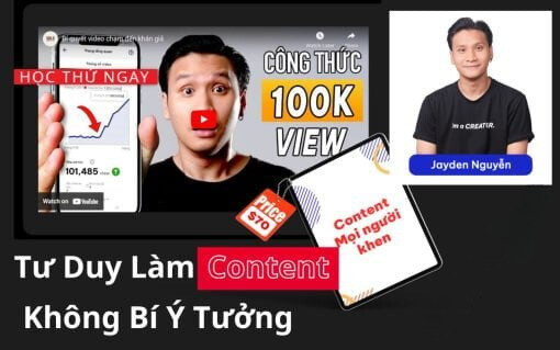 khóa học share tư duy làm content đỉnh cao cùng consen creator jayden nguyen