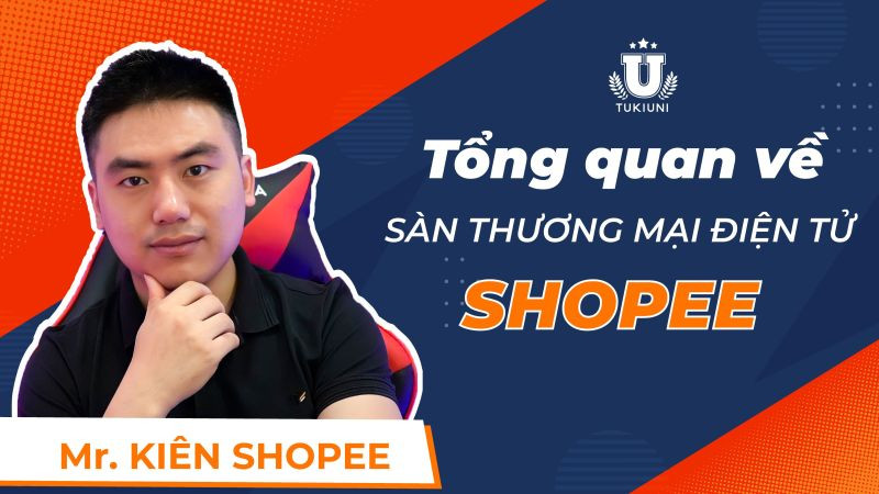 share khoa hoc Kien thuc va thu thuat ban hang thuc chien tren san TMDT shopee Nguyen Trung Kien vuakhoahoc