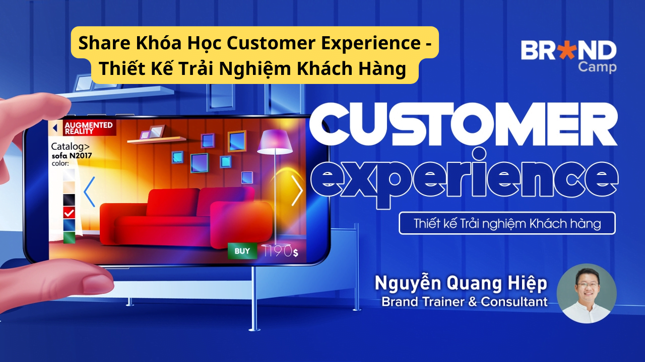 Share Khóa Học Customer Experience - Thiết Kế Trải Nghiệm Khách Hàng