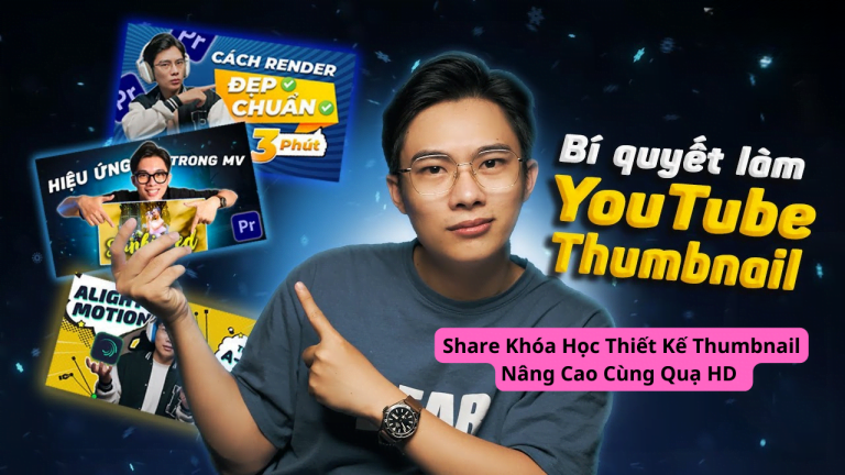 Share Khóa Học Thiết Kế Thumbnail Nâng Cao Cùng Quạ HD