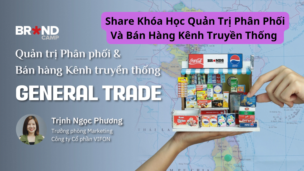 Share Khóa Học Quản Trị Phân Phối Và Bán Hàng Kênh Truyền Thống