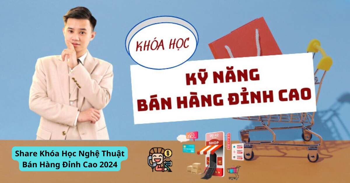 chia sẻ Khóa học kỹ năng bán hàng đỉnh cao