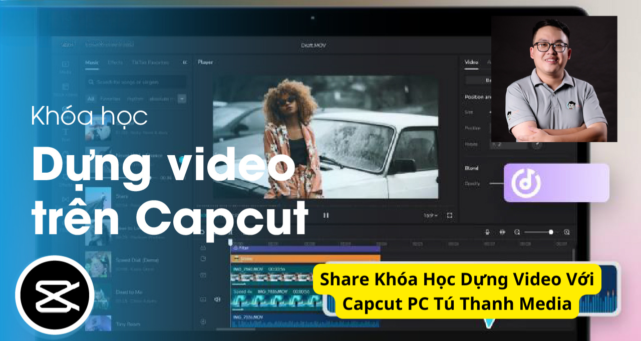 Share Khóa Học Dựng Video Với Capcut PC Tú Thanh Media