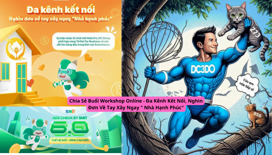 Chia Sẻ Buổi Workshop Online - Đa Kênh Kết Nối, Nghìn Đơn Về Tay Xây Ngay Nhà Hạnh Phúc