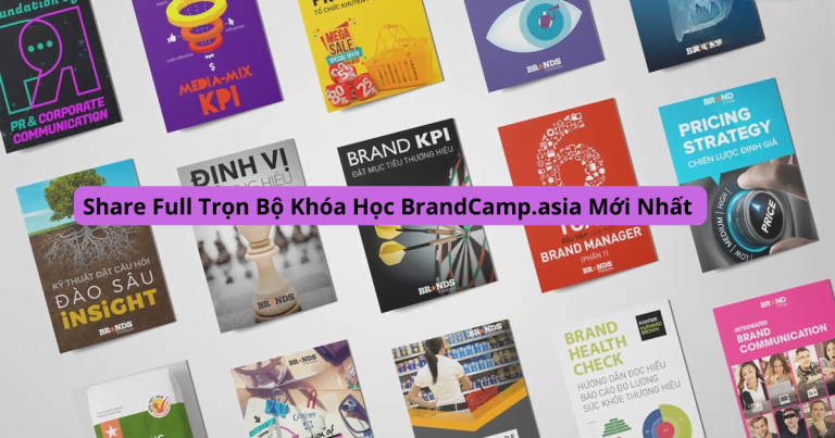 share full combo khóa học brandcamp mới nhất