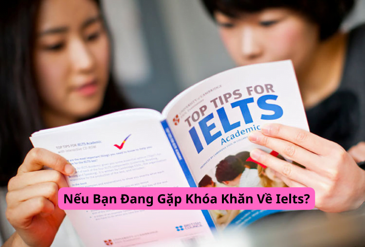 nếu bạn đang gặp khó khăn về ielts