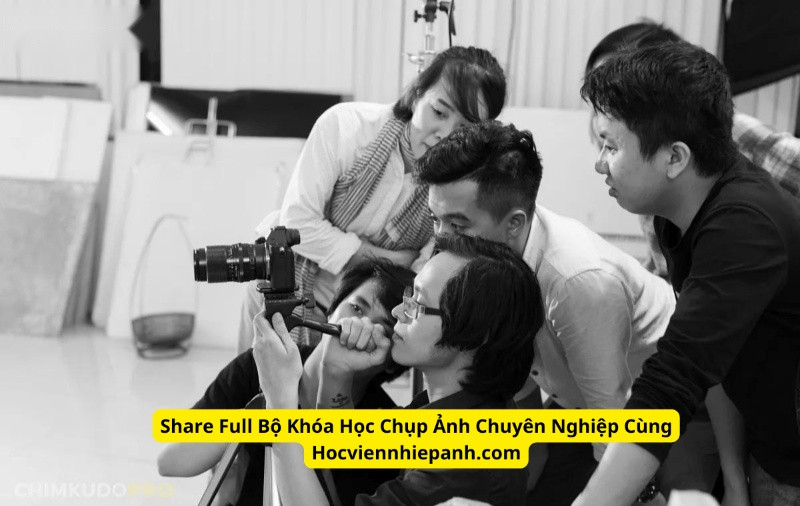 Share Full Bộ Khóa Học Chụp Ảnh Chuyên Nghiệp Cùng Hocviennhiepanh.com